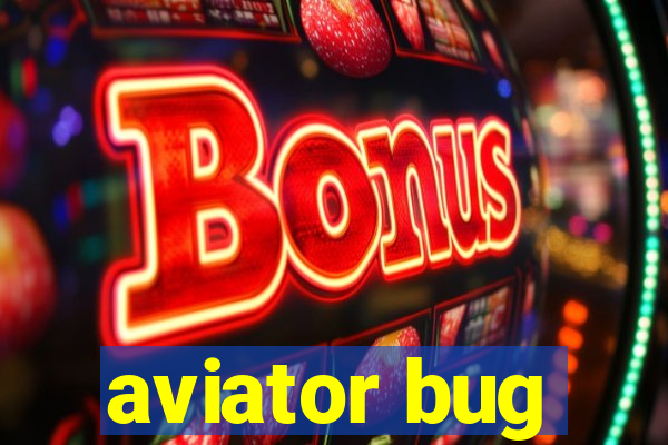 aviator bug